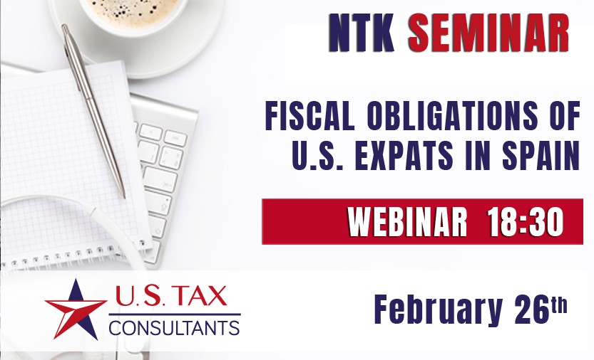 Webinar NTK on Fiscal Obligations for U.S. Expats in Spain. February 26, 2026, at 18:30