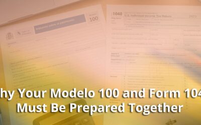 Why Your Modelo 100 and Form 1040 Must Be Prepared Together