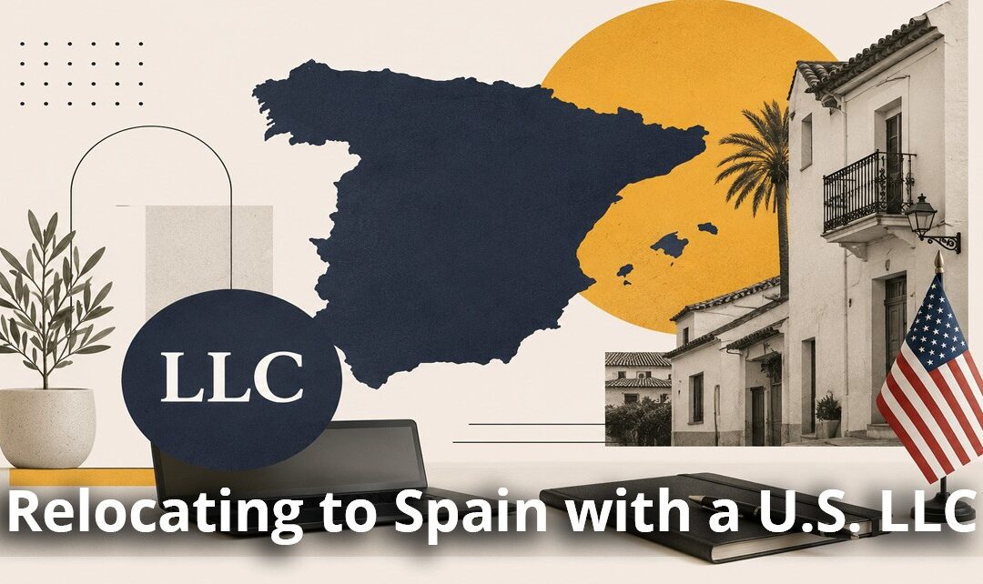 Relocating to Spain with a U.S. LLC